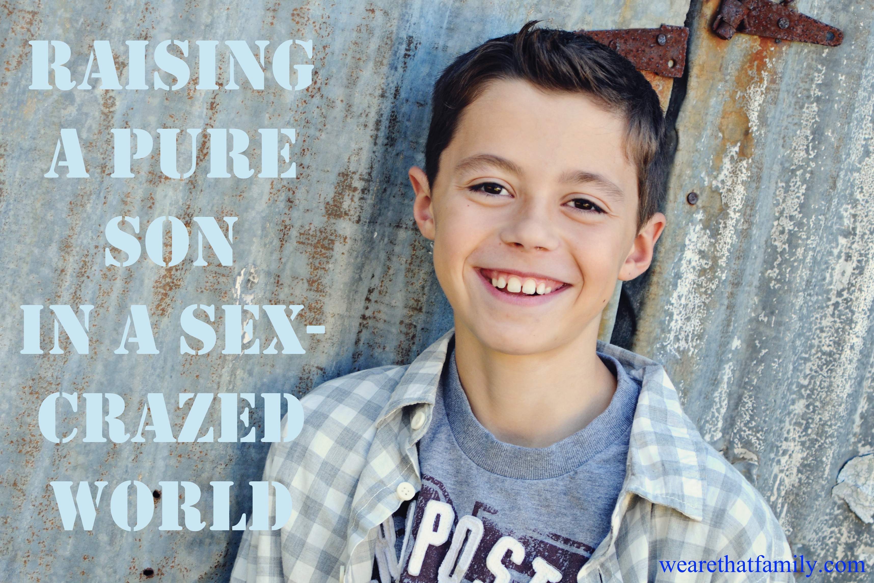 Raising a Pure Son In a Sex-Crazed World