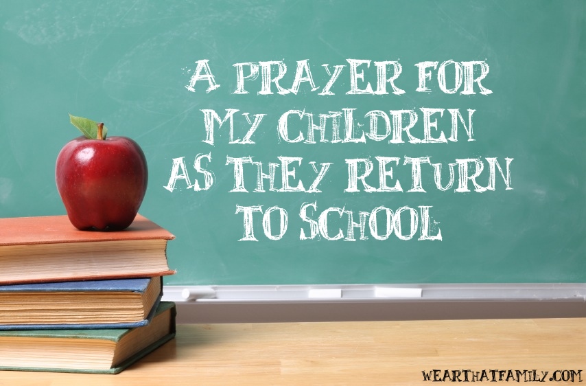 A Prayer for My Children as They Return to School