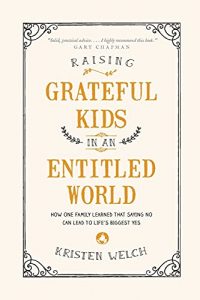 Raising Grateful Kids in an Entitled World