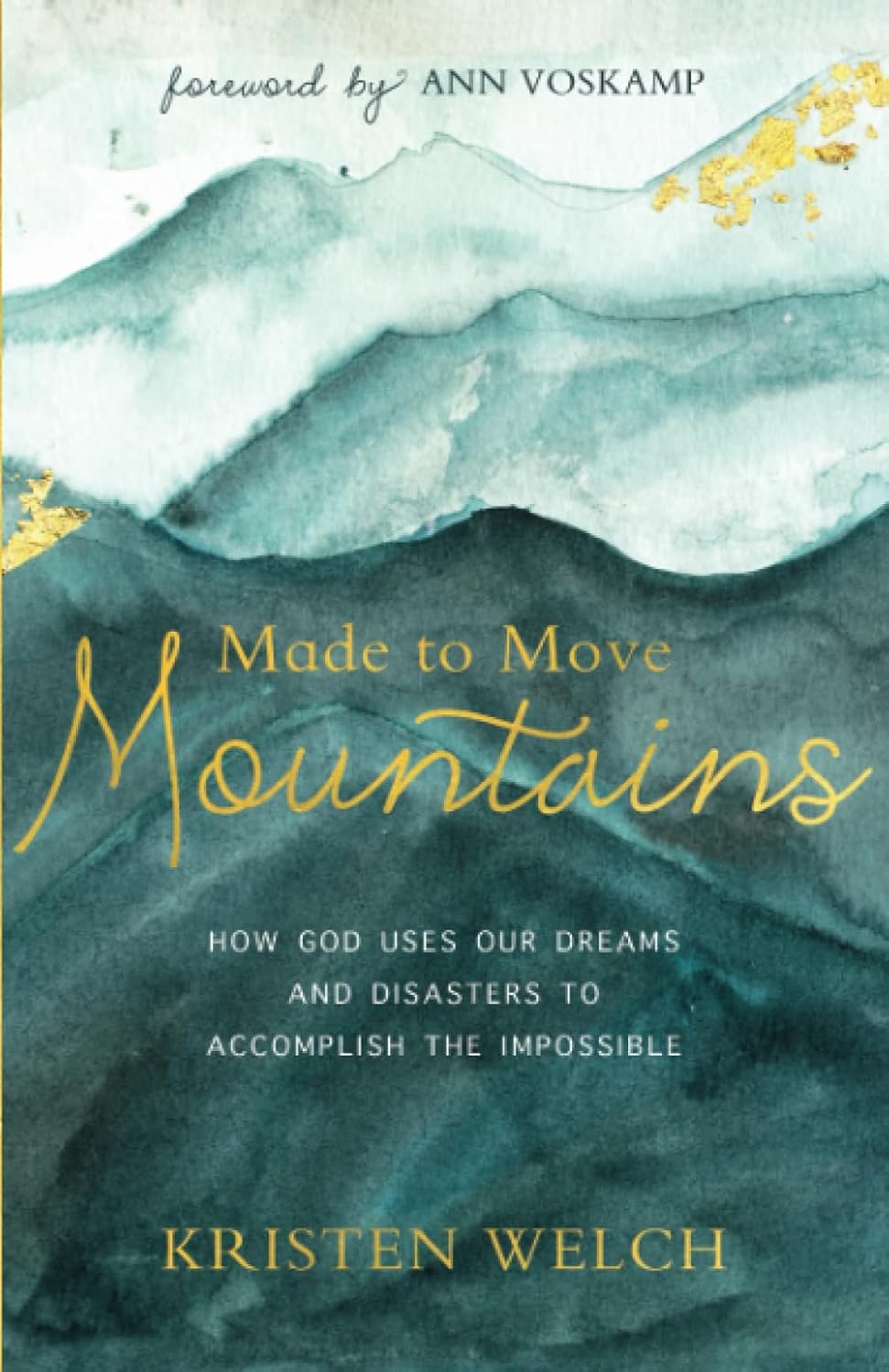 Made to Move Mountains by Kristen Welch